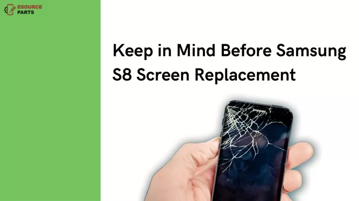 keep in mind before samsung s8 screen replacement