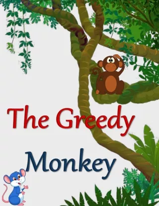 The Greedy Monkey
