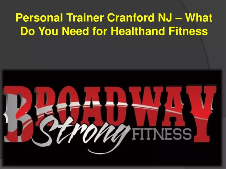 personal trainer cranford nj what do you need