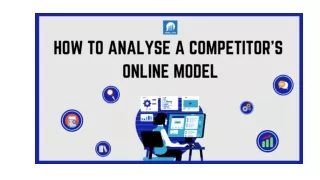 HOW TO ANALYZE A COMPETITOR’S ONLINE MODEL?