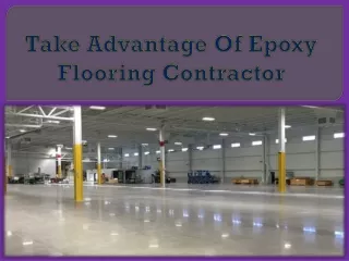 take advantage of epoxy flooring contractor