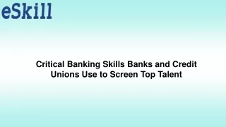 Critical Banking Skills Banks and Credit Unions Use to Screen Top Talent