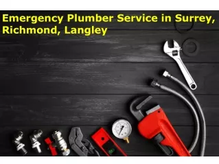 Emergency Plumber Service in Surrey, Richmond, Langley