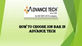 how to choose ion bar in advance tech