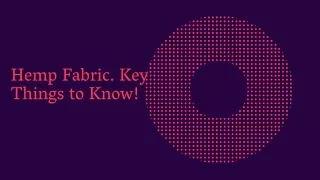 hemp fabric key things to know
