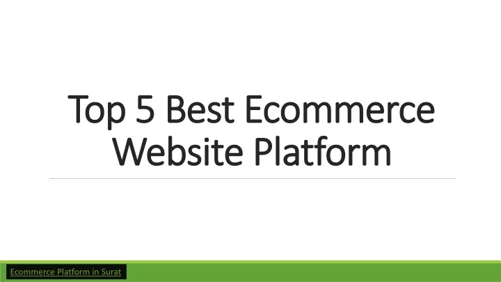 PPT - Top 5 Best Ecommerce Website Platform PowerPoint Presentation ...