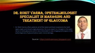 Speclialist in mangement and treatment of glaucoma- Dr. Rohit Varma