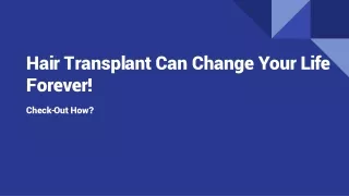 Hair Transplant Can Change Your Life Forever!