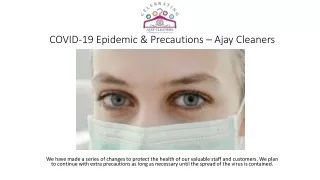 COVID-19 Epidemic & Precautions - Ajay Cleaners
