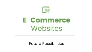 E-Commerce Websites: Future Possibilities