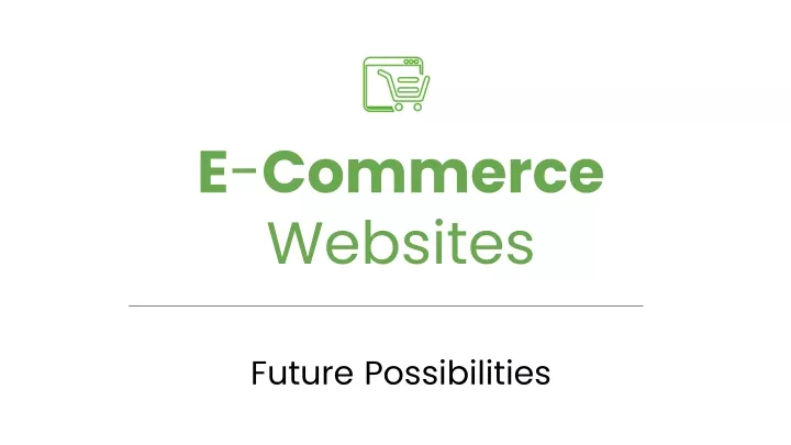e commerce websites future possibilities