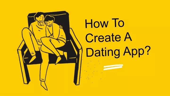 how to create a dating app