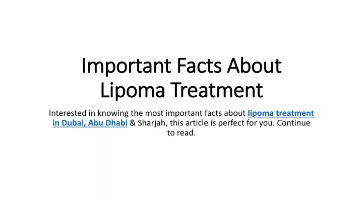 important facts about lipoma treatment