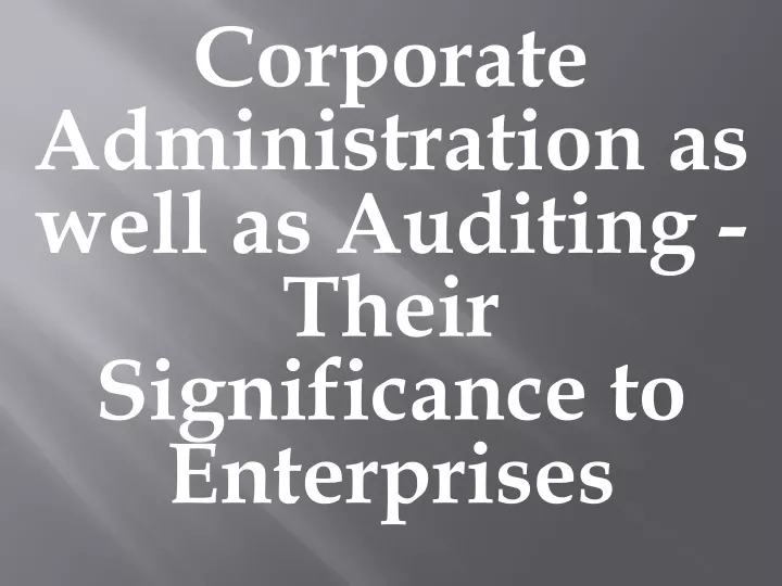 corporate administration as well as auditing