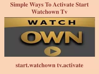 simple ways to activate start watchown tv