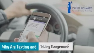 Why Are Texting and Driving Dangerous?