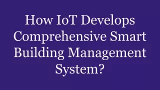 how iot develops comprehensive smart building