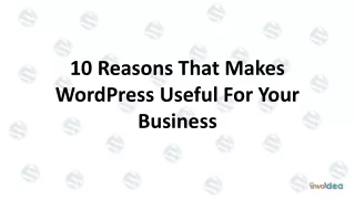 10 Reasons That Makes WordPress Useful For Your Business