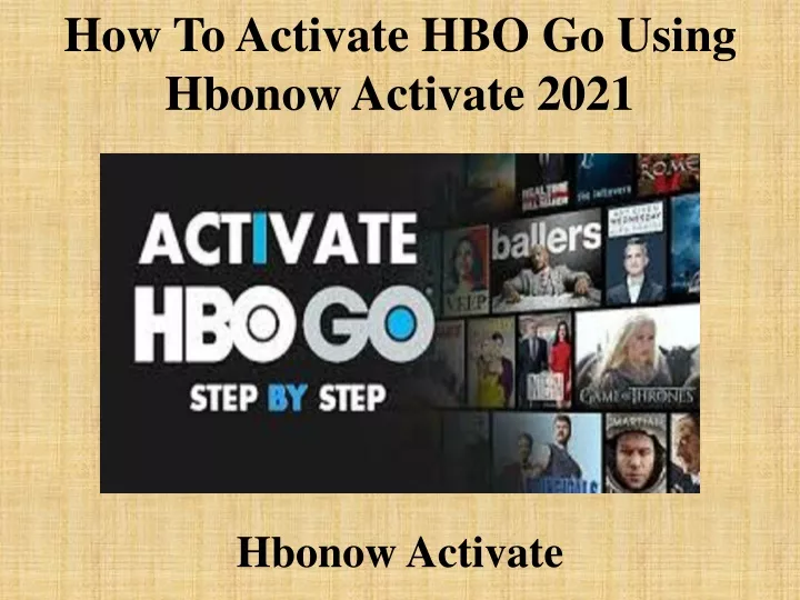 how to activate hbo go using hbonow activate 2021