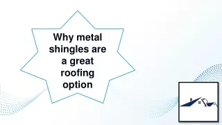 Why metal shingles are a great roofing option