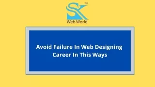Avoid Failure In Web Designing Career In This Ways