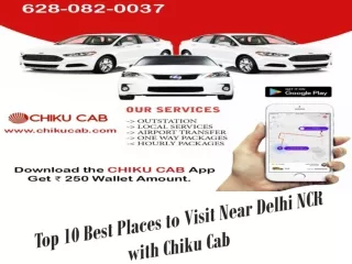 Top 10 Best Places to Visit Near Delhi NCR with Chiku Cab