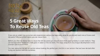 5 Great Ways To Reuse Old Teas – Danta Herbs