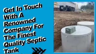 get in touch with a renowned company for the finest quality septic tank