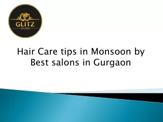 Hair Care tips in Monsoon by Best salons in Gurgaon