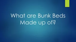 what are bunk beds made up of