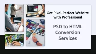 get pixel perfect website with professional psd to html conversion services