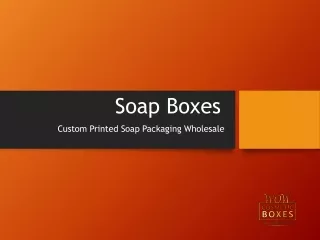 soap boxes