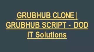 grubhub clone grubhub script dod it solutions