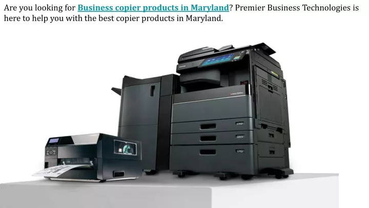 are you looking for business copier products