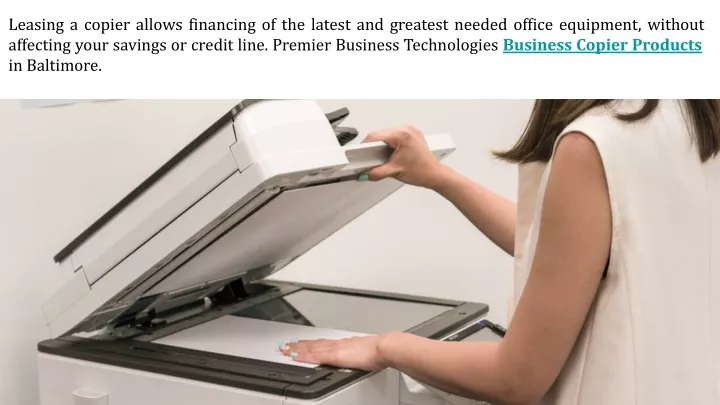 leasing a copier allows financing of the latest
