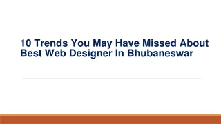 10 Trends you may have missed about best web designer in Bhubaneswar