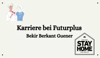 Karriere bei Futurplus - Bekir Berkant Guener