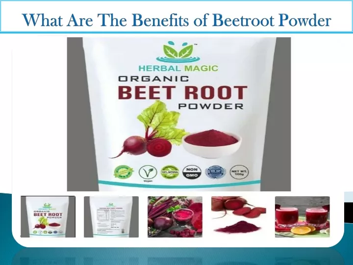 PPT - What Are The Benefits Of Beetroot Powder? PowerPoint Presentation ...