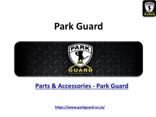 Parts & Accessories - Park Guard