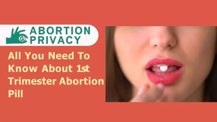 all you need to know about 1st trimester abortion