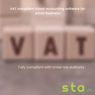 STAX is VAT-compliant online accounting software for travel businesses in Oman.