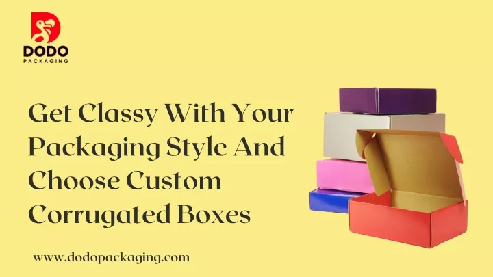 get classy with your packaging style and choose