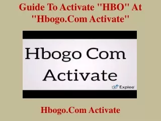 Guide to activate "HBO" at "hbogo.com activate"