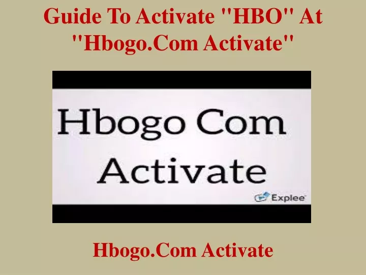 guide to activate hbo at hbogo com activate