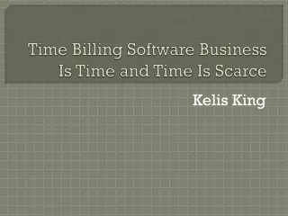Kelis King - Time Billing Software Business Is Time and Time Is Scarce