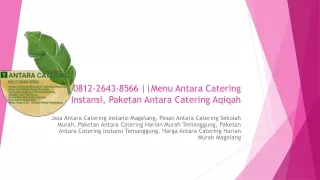 0812-2643-8566 ||Menu Antara Catering Instansi, Paketan Antara Catering Aqiqah