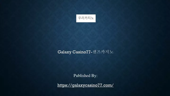 galaxy casino77 published by https galaxycasino77 com