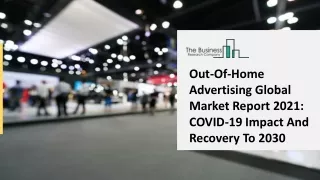 Out-Of-Home Advertising Market Growth Analysis, Latest Trends And Business Opportunity 2020 To 2025