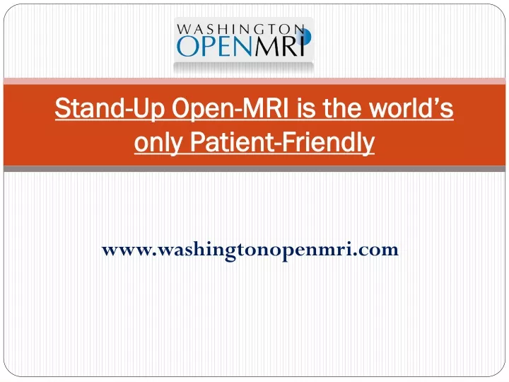 stand up open mri is the world s only patient friendly