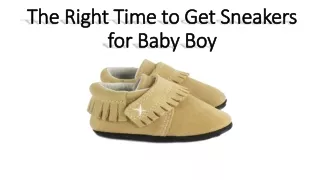 The Right Time to Get Sneakers for Baby Boy